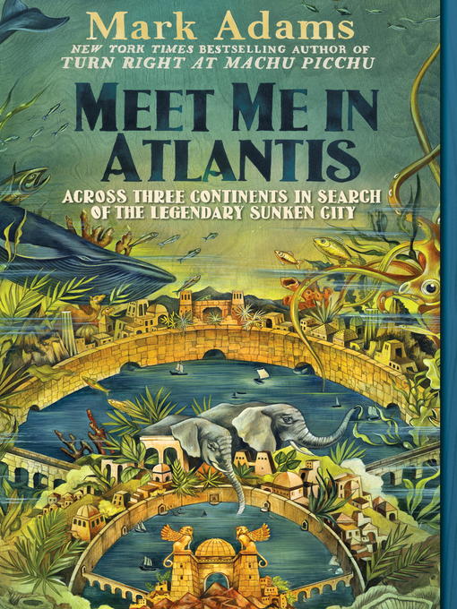 Title details for Meet Me in Atlantis by Mark Adams - Wait list